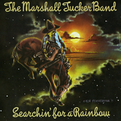 Marshall Tucker Band: Searchin' For A Rainbow