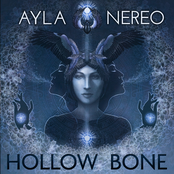 Ayla Nereo: Hollow Bone