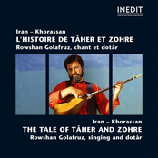 Iran - Khorassan l'Histoire de Tâher et Zohre. Rowshan Golafruz, Chant et Dotâr. Iran - Khorassan the Tale of Tâher and Zohre. Rowshan Golafruz, Singing and Dotâr.