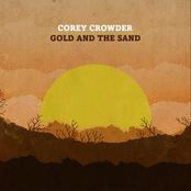 Corey Crowder: Gold And The Sand