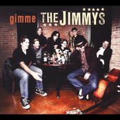 The Jimmys: Gimme the Jimmys