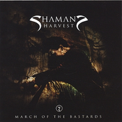 Shamans Harvest: March Of The Bastards