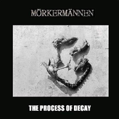 The Process Of Decay by Mörkermännen