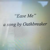 Oathbreaker: Ease Me