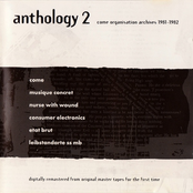 Anthology 2: Come Organisation Archives 1981-1982