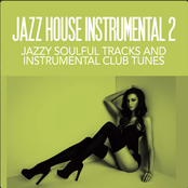 Jazz House Instrumentals 2 (Jazzy Soulful Tracks and Instrumental Club Tunes)