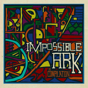 Impossible Ark: A Compilation