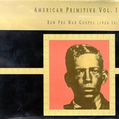 American Primitive Vol. I: Raw Pre-War Gospel (1926-36)
