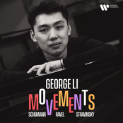 George Li: Movements. Schumann, Ravel & Stravinsky