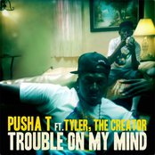 Pusha T: Trouble On My Mind