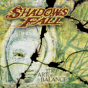 Shadows Fall: The Art Of Balance
