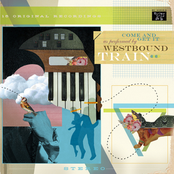 Westbound Train: Come And Get It