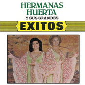 Hermanas Huerta Y Sus Grandes Exitos
