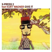 X-press 2 Feat. Kurt Wagner