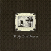 All My Dead Friends