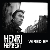 Henri Herbert: Wired EP