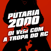 Putaria 2000 Vs Oi Vem Com a Tropa do Rc