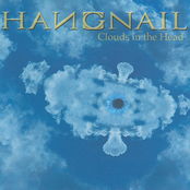 Hangnail: Clouds in the Head