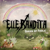 Elle Bandita - Queen of Fools