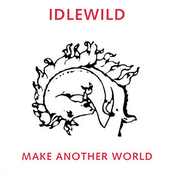 Idlewild: Make a New World