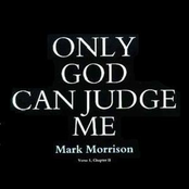 Only God Can Judge Me by Mark Morrison