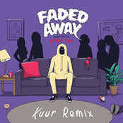 Faded Away (feat. Icona Pop) [Kuur Remix]