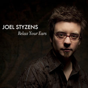 Joel Styzens: Relax Your Ears