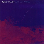 Desert Hearts: Let's Get Worse