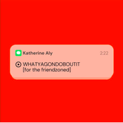 WHATYAGONDOBOUTIT [for the friendzoned]