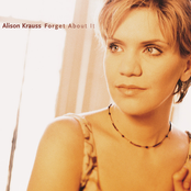 Empty Hearts by Alison Krauss