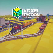 Voxel Tycoon (Original Video Game Soundtrack)