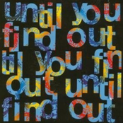 Until You Find Out, Flexible Head, Bite - Single