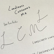 loneliness consumes me