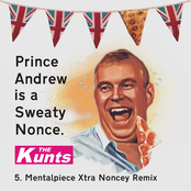 Prince Andrew Is A Sweaty Nonce (Mentalpiece Xtra Noncey Remix)