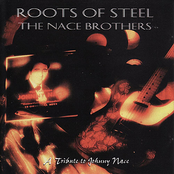 The Nace Brothers: Roots Of Steel