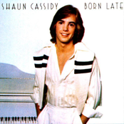 Shaun Cassidy: Born Late