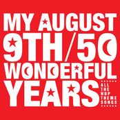 My August 9th - 50 Wonderful Years (2016 Edition)