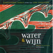 Water & Wijn (Traditional Songs From The Low Countries)