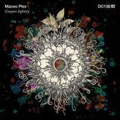 Maceo Plex: Conjure Infinity