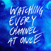 Watching Every Channel at Once (EP)