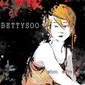 Bettysoo: When We're Gone