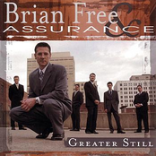 Brian Free and Assurance: Greater Still