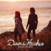 Dawn and Hawkes: Yours and Mine