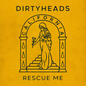 DIRTY HEADS - RESCUE ME
