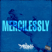 MERCILESSLY