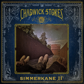 Chadwick Stokes: Simmerkane II