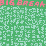 Ensemble Entendu: Big Break