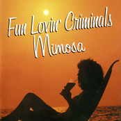 Fun Lovin' Criminals: Mimosa