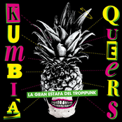 Kumbia Queers – La Gran Estafa del Tropipunk