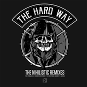 The Hard Way: The Nihilistic Remixes